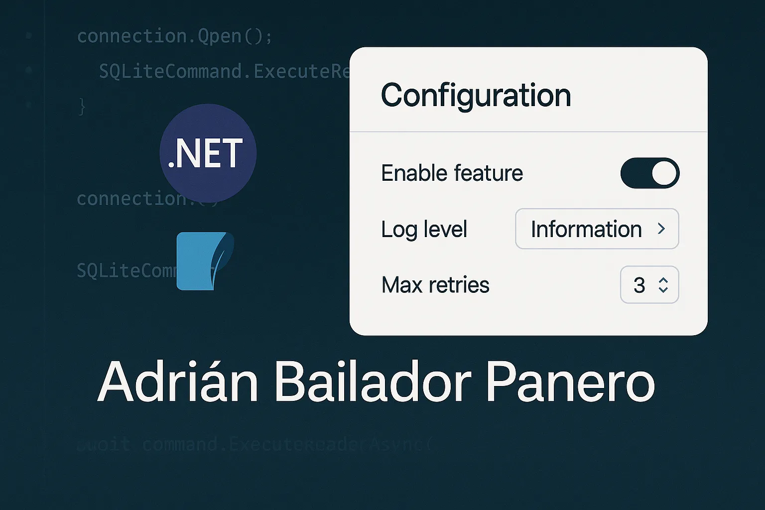 SQL Server as a Configuration Provider in .NET Core – by Adrián Bailador Panero