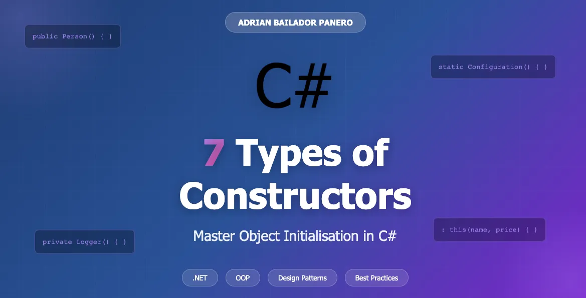 7 Types of Constructors in C# – by Adrián Bailador Panero