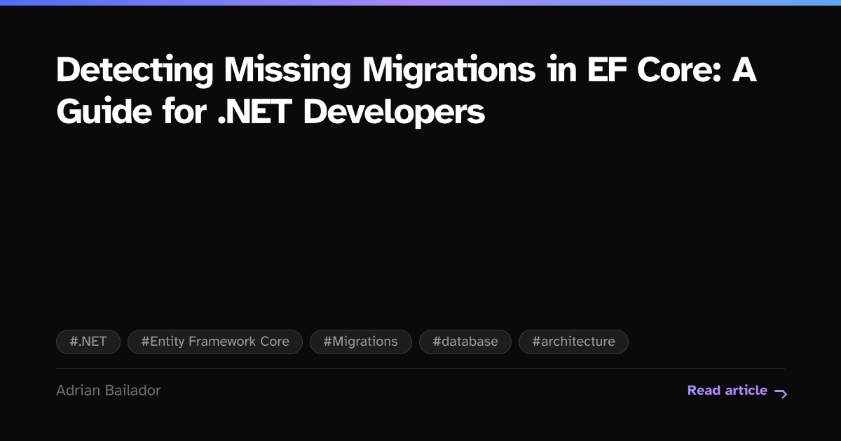 Detecting Missing Migrations in EF Core: A Guide for .NET Developers ...
